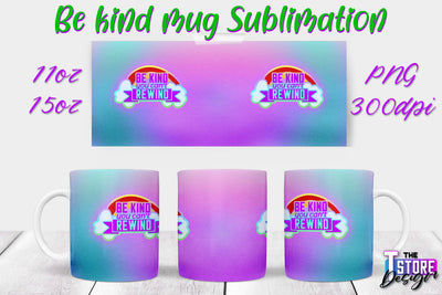 Be Kind Mug Quotes Sublimation | Coffee 11 Oz | 15 Oz Mug Sublimation Sublimation The T Store Design 