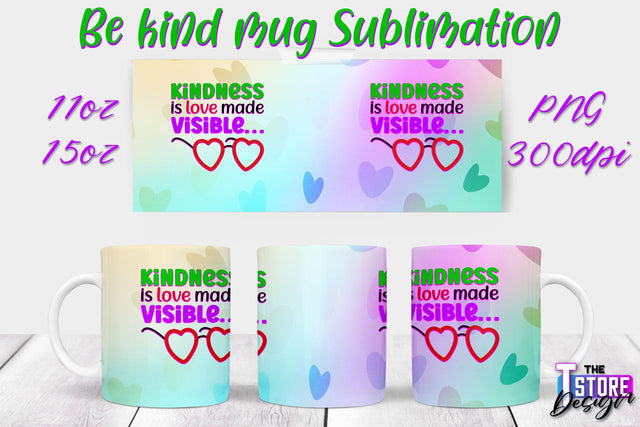 Be Kind Mug Quotes Sublimation | Coffee 11 Oz | 15 Oz Mug Sublimation Sublimation The T Store Design 