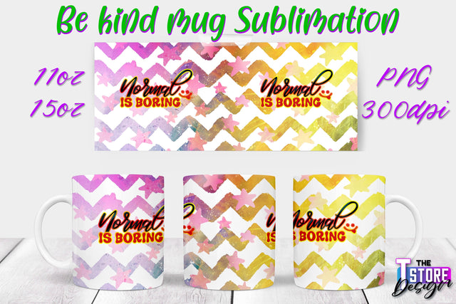 Be Kind Mug Quotes Sublimation | Coffee 11 Oz | 15 Oz Mug Sublimation Sublimation The T Store Design 