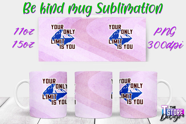 Be Kind Mug Quotes Sublimation | Coffee 11 Oz | 15 Oz Mug Sublimation Sublimation The T Store Design 