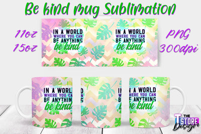 Be Kind Mug Quotes Sublimation | Coffee 11 Oz | 15 Oz Mug Sublimation Sublimation The T Store Design 