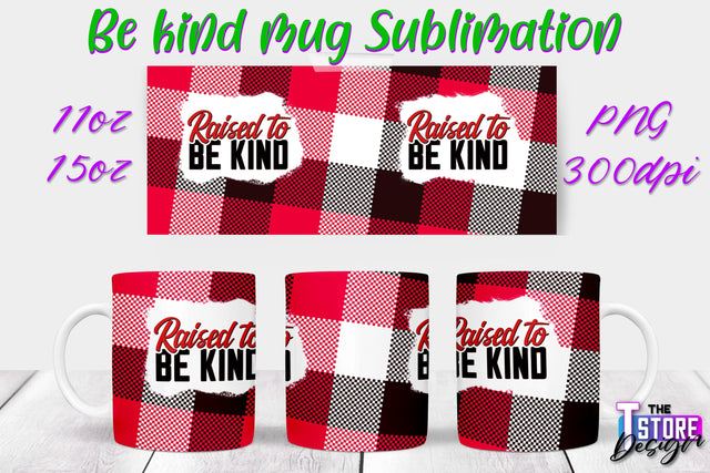 Be Kind Mug Quotes Sublimation | Coffee 11 Oz | 15 Oz Mug Sublimation Sublimation The T Store Design 