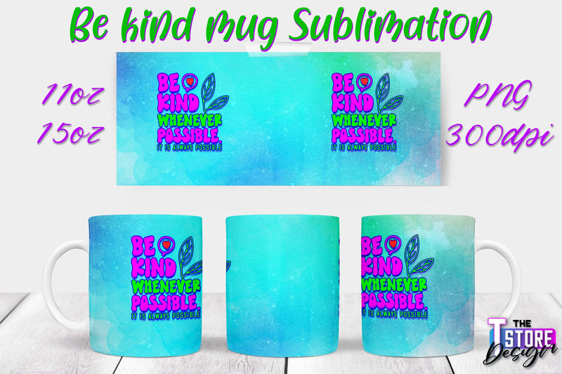 Be Kind Mug Quotes Sublimation | Coffee 11 Oz | 15 Oz Mug Sublimation Sublimation The T Store Design 