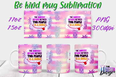 Be Kind Mug Quotes Sublimation | Coffee 11 Oz | 15 Oz Mug Sublimation Sublimation The T Store Design 