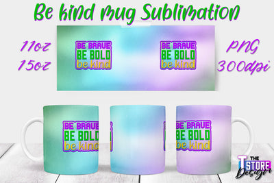 Be Kind Mug Quotes Sublimation | Coffee 11 Oz | 15 Oz Mug Sublimation Sublimation The T Store Design 