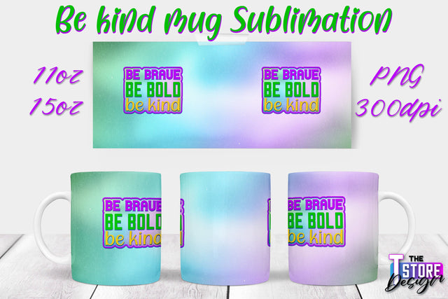 Be Kind Mug Quotes Sublimation | Coffee 11 Oz | 15 Oz Mug Sublimation Sublimation The T Store Design 