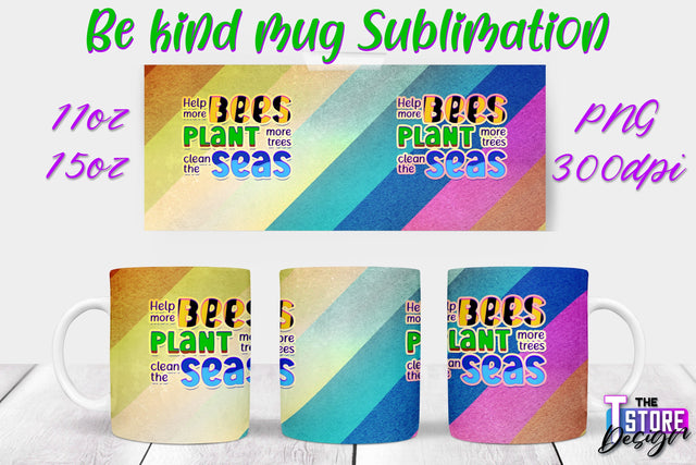 Be Kind Mug Quotes Sublimation | Coffee 11 Oz | 15 Oz Mug Sublimation Sublimation The T Store Design 