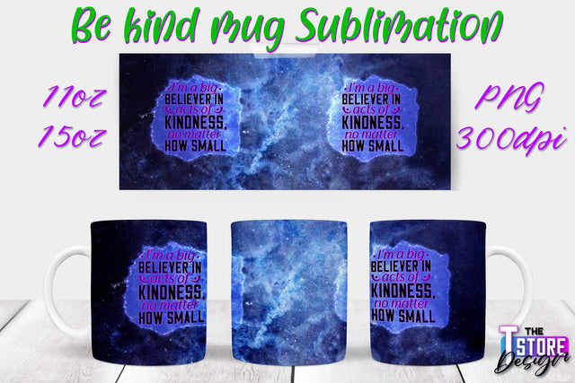 Be Kind Mug Quotes Sublimation | Coffee 11 Oz | 15 Oz Mug Sublimation Sublimation The T Store Design 