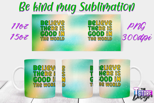 Be Kind Mug Quotes Sublimation | Coffee 11 Oz | 15 Oz Mug Sublimation Sublimation The T Store Design 