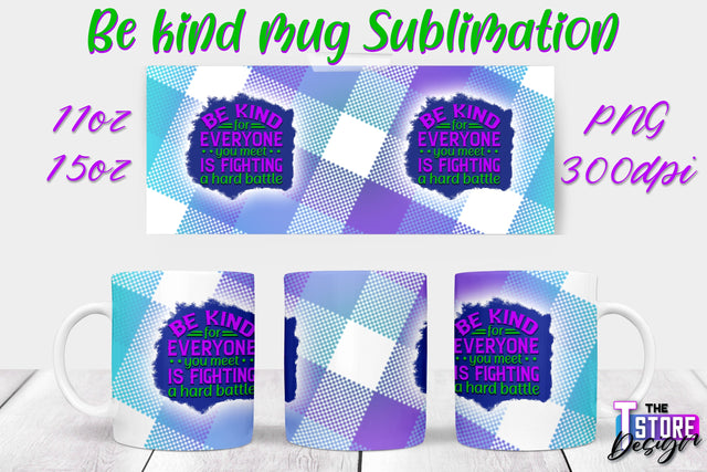 Be Kind Mug Quotes Sublimation | Coffee 11 Oz | 15 Oz Mug Sublimation Sublimation The T Store Design 