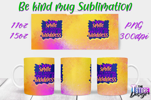 Be Kind Mug Quotes Sublimation | Coffee 11 Oz | 15 Oz Mug Sublimation Sublimation The T Store Design 