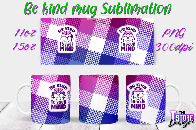 Be Kind Mug Quotes Sublimation | Coffee 11 Oz | 15 Oz Mug Sublimation Sublimation The T Store Design 