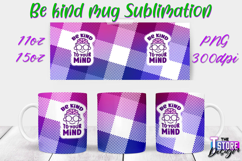 Be Kind Mug Quotes Sublimation | Coffee 11 Oz | 15 Oz Mug Sublimation Sublimation The T Store Design 