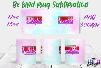 Be Kind Mug Quotes Sublimation | Coffee 11 Oz | 15 Oz Mug Sublimation Sublimation The T Store Design 