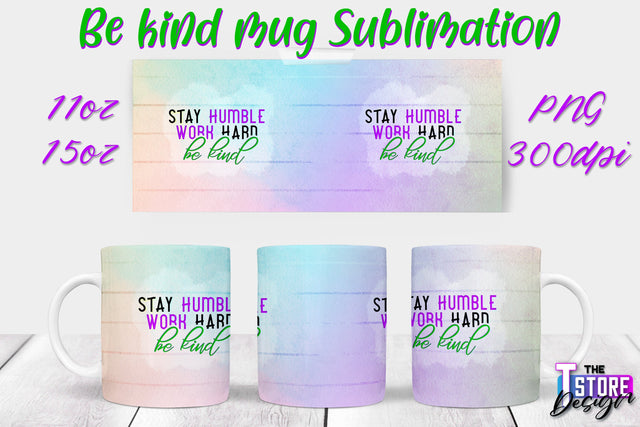 Be Kind Mug Quotes Sublimation | Coffee 11 Oz | 15 Oz Mug Sublimation Sublimation The T Store Design 