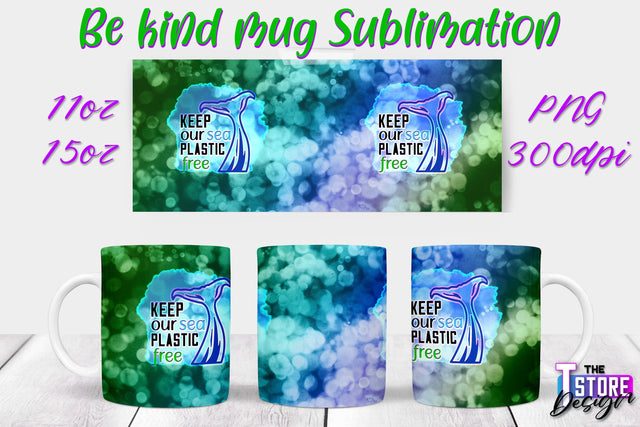 Be Kind Mug Quotes Sublimation | Coffee 11 Oz | 15 Oz Mug Sublimation Sublimation The T Store Design 