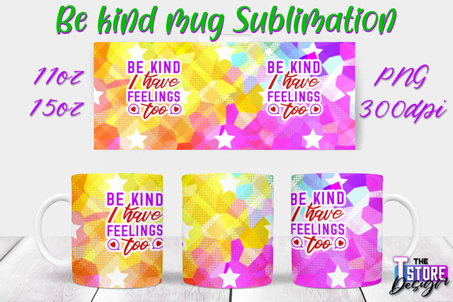 Be Kind Mug Quotes Sublimation | Coffee 11 Oz | 15 Oz Mug Sublimation Sublimation The T Store Design 