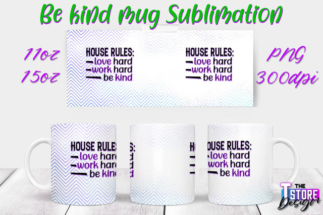 Be Kind Mug Quotes Sublimation | Coffee 11 Oz | 15 Oz Mug Sublimation Sublimation The T Store Design 