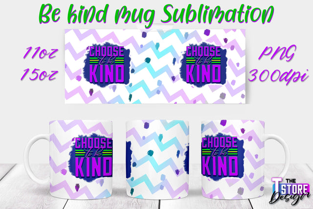 Be Kind Mug Quotes Sublimation | Coffee 11 Oz | 15 Oz Mug Sublimation Sublimation The T Store Design 