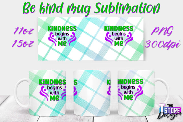 Be Kind Mug Quotes Sublimation | Coffee 11 Oz | 15 Oz Mug Sublimation Sublimation The T Store Design 