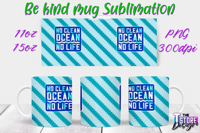 Be Kind Mug Quotes Sublimation | Coffee 11 Oz | 15 Oz Mug Sublimation Sublimation The T Store Design 