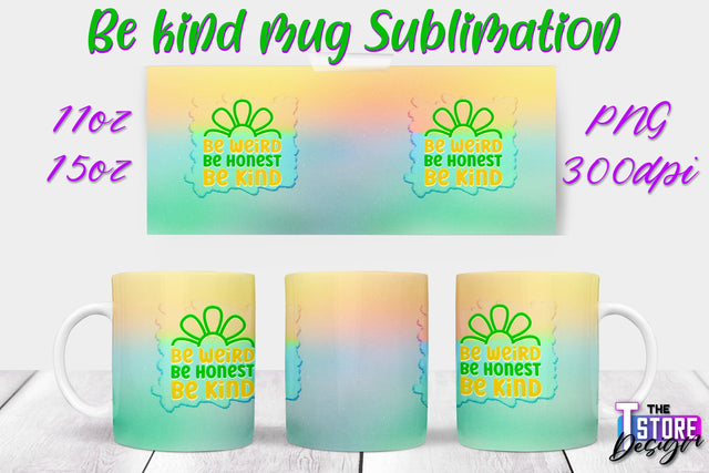 Be Kind Mug Quotes Sublimation | Coffee 11 Oz | 15 Oz Mug Sublimation Sublimation The T Store Design 