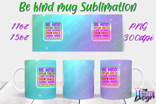 Be Kind Mug Quotes Sublimation | Coffee 11 Oz | 15 Oz Mug Sublimation Sublimation The T Store Design 