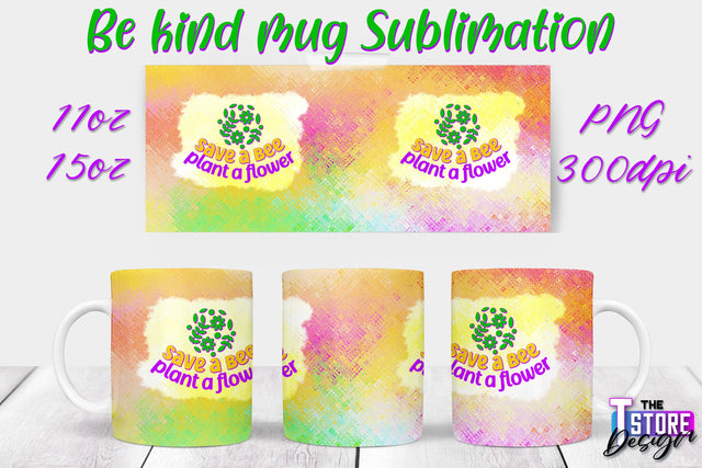 Be Kind Mug Quotes Sublimation | Coffee 11 Oz | 15 Oz Mug Sublimation Sublimation The T Store Design 