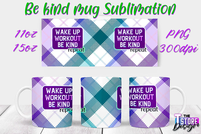 Be Kind Mug Quotes Sublimation | Coffee 11 Oz | 15 Oz Mug Sublimation Sublimation The T Store Design 