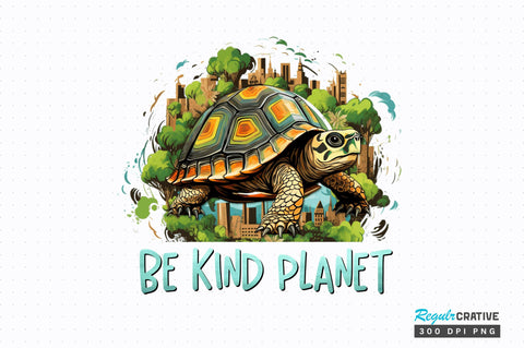 Be kind planet Sublimation Design Sublimation Regulrcrative 
