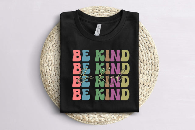 Be Kind PNG I Tshirt Quotes Sublimation Sublimation Happy Printables Club 