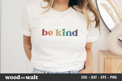 Be Kind Rainbow SVG | Inclusive SVG SVG Wood And Walt 