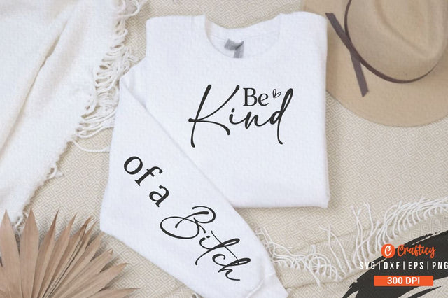 Be kind Sleeve SVG Design SVG Designangry 