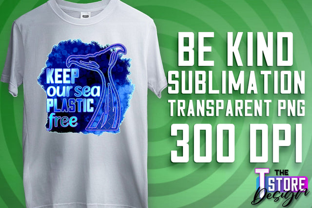 Be Kind Sublimation | Kind Quotes | T-Shirt Design | PNG File Sublimation The T Store Design 