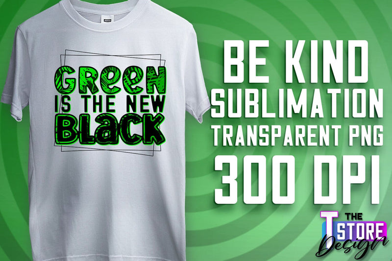 Be Kind Sublimation | Kind Quotes | T-Shirt Design | PNG File Sublimation The T Store Design 