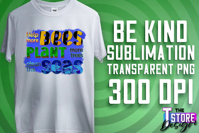 Be Kind Sublimation | Kind Quotes | T-Shirt Design | PNG File Sublimation The T Store Design 