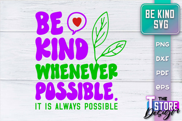 Be Kind SVG | Kindness Quotes SVG | Happy Design v.1 SVG The T Store Design 