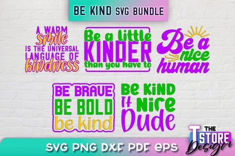 Be Kind SVG | Kindness Quotes SVG | Happy Design v.1 SVG The T Store Design 