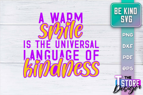 Be Kind SVG | Kindness Quotes SVG | Happy Design v.1 SVG The T Store Design 