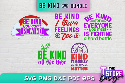 Be Kind SVG | Kindness Quotes SVG | Happy Design v.1 SVG The T Store Design 