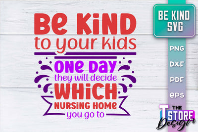 Be Kind SVG | Kindness Quotes SVG | Happy Design v.1 SVG The T Store Design 