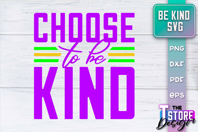 Be Kind SVG | Kindness Quotes SVG | Happy Design v.1 SVG The T Store Design 