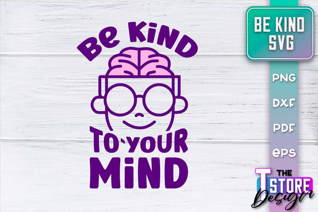 Be Kind SVG | Kindness Quotes SVG | Happy Design v.1 SVG The T Store Design 