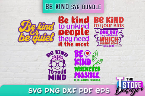 Be Kind SVG | Kindness Quotes SVG | Happy Design v.1 SVG The T Store Design 