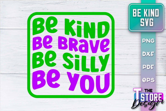 Be Kind SVG | Kindness Quotes SVG | Happy Design v.1 SVG The T Store Design 