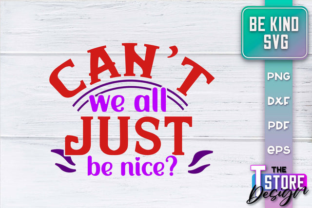 Be Kind SVG | Kindness Quotes SVG | Happy Design v.1 SVG The T Store Design 