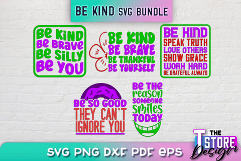 Be Kind SVG | Kindness Quotes SVG | Happy Design v.1 SVG The T Store Design 