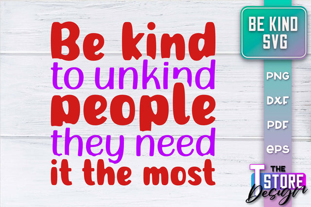 Be Kind SVG | Kindness Quotes SVG | Happy Design v.1 SVG The T Store Design 