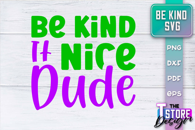 Be Kind SVG | Kindness Quotes SVG | Happy Design v.1 SVG The T Store Design 