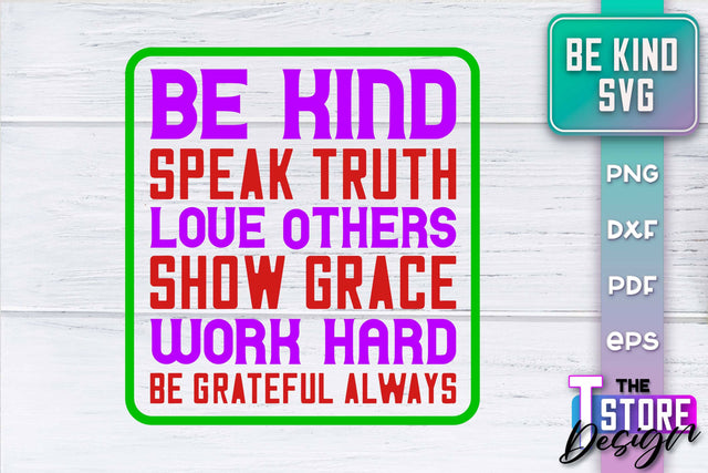 Be Kind SVG | Kindness Quotes SVG | Happy Design v.1 SVG The T Store Design 